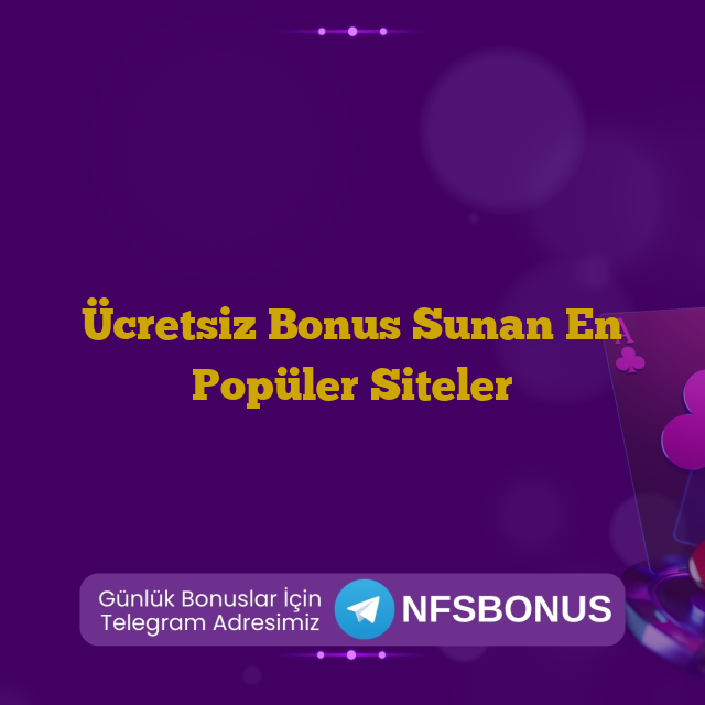 Ücretsiz Bonus Sunan En Popüler Siteler